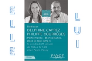 Performance – Bienveillance. Osez le care-isme !